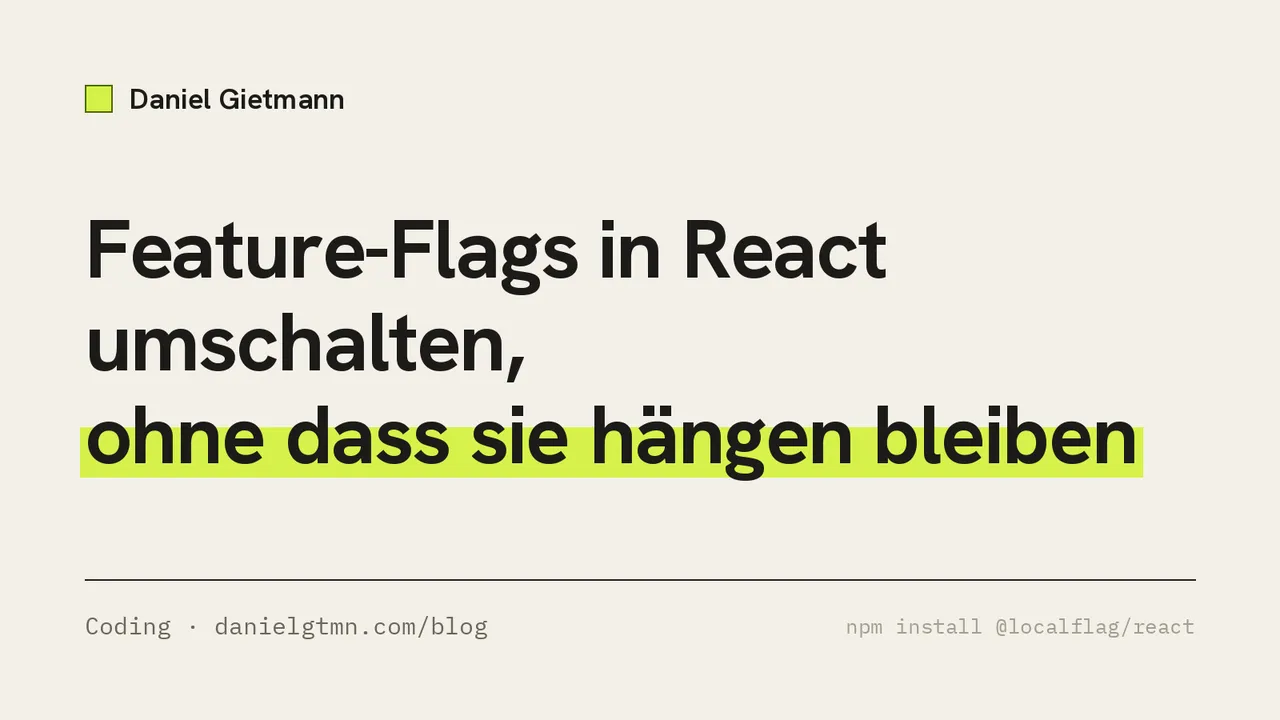 Titelbild: Feature-Flags in React umschalten, ohne dass sie hängen bleiben